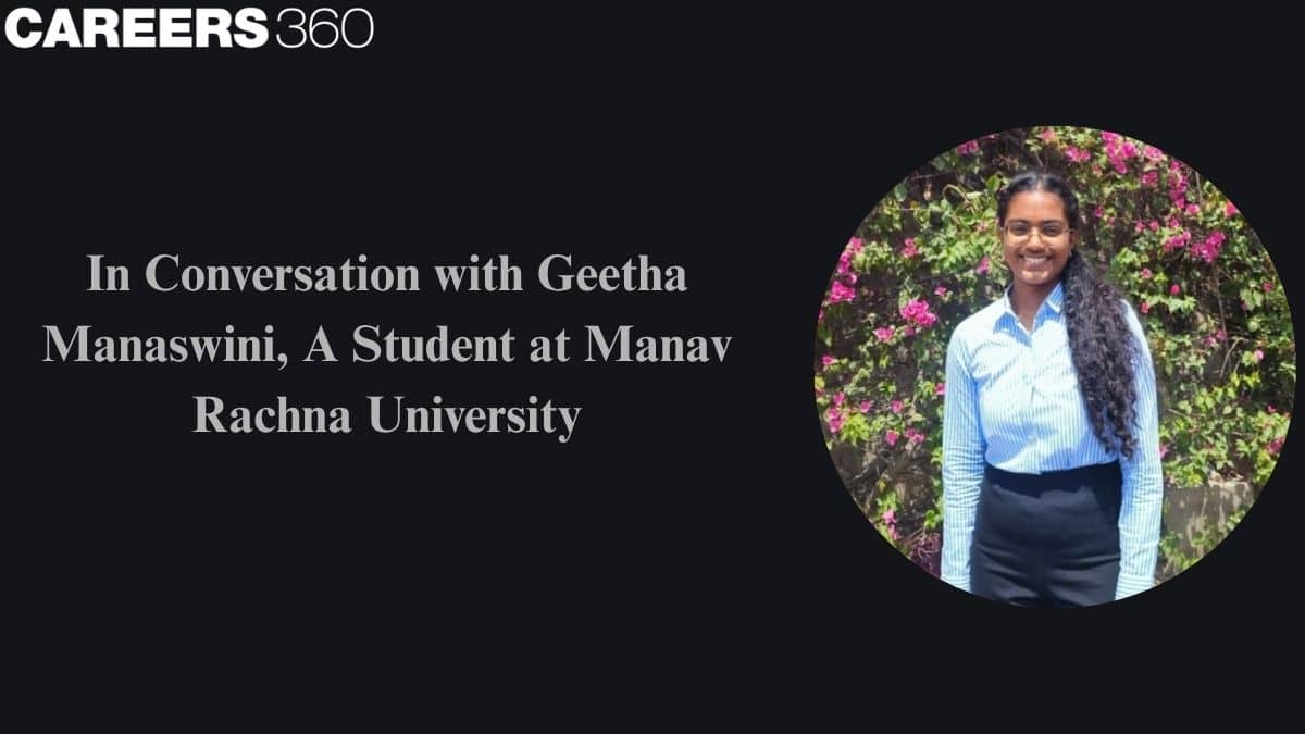 In Conversation with Geetha Manaswini, A Student at Manav Rachna University